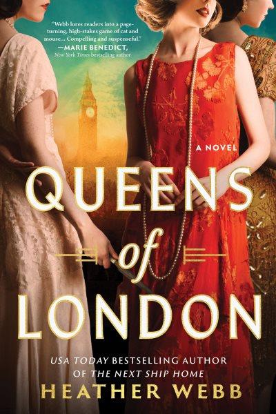 Queens of London : A Novel [electronic resource] / Heather Webb.