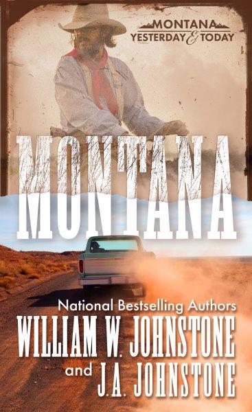 Montana : A Novel of Frontier America [electronic resource] / William W. Johnstone and J. A. Johnstone.