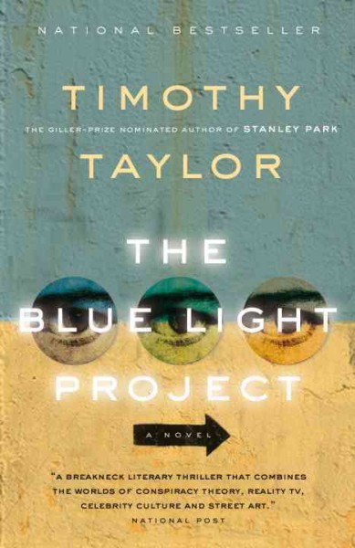 The blue light project : a novel / Timothy Taylor.