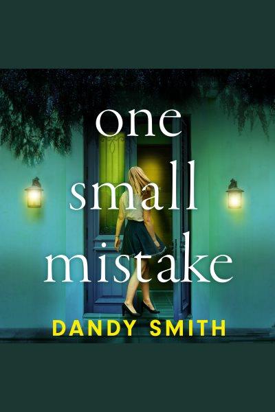 One Small Mistake [electronic resource] / Dandy Smith.