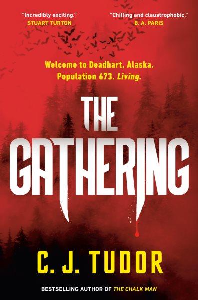 The gathering : a novel / C.J. Tudor.