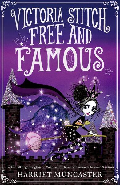 Free and famous / Harriet Muncaster.