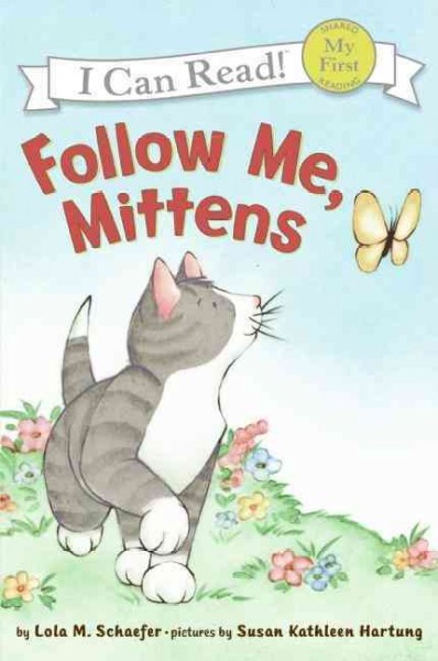 Follow me, Mittens / story by Lola Schaefer ; pictures by Susan Kathleen Hartung.