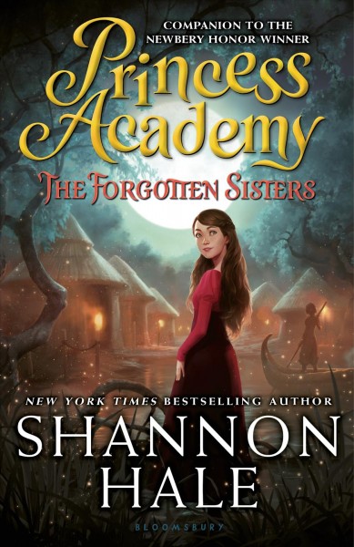 Princess Academy. The forgotten sisters / Shannon Hale.