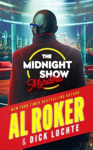 The midnight show murders / Al Roker & Dick Lochte.