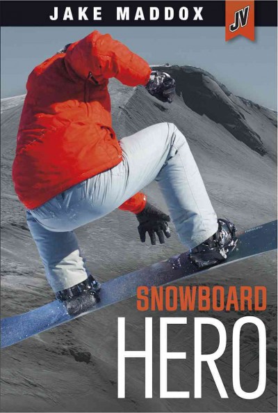 Snowboard hero / by Jake Maddox ; text by Brandon Terrell.