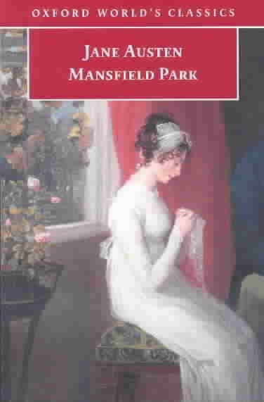 Mansfield Park / Jane Austen ; edited by Mary Lascelles ; new introduction by Peter Conrad.