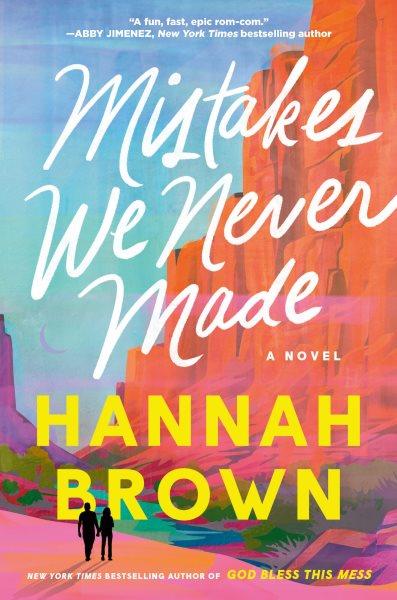 Mistakes we never made / Hannah Brown with Emily Larrabee.