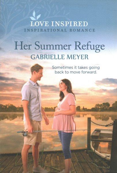 Her summer refuge / Gabrielle Meyer.