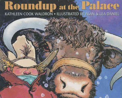 Roundup at the palace / Kathleen Cook Waldron ; illustrated by Alan & Lea Daniel.