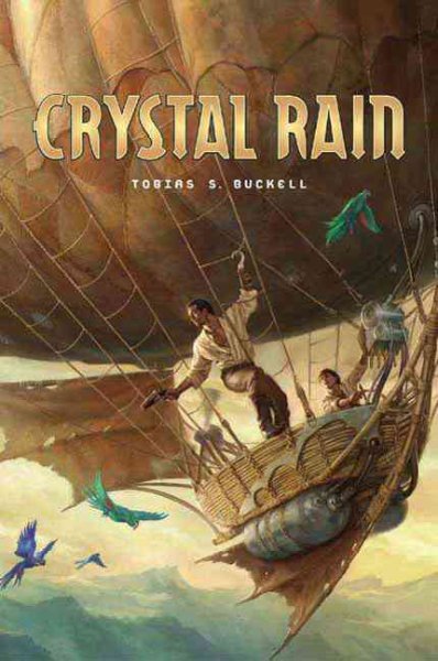 Crystal rain / Tobias S. Buckell.