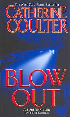 Blow out : an FBI thriller / by Catherine Coulter.