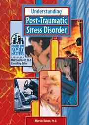 Understanding post-traumatic stress disorder.