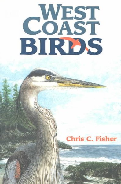 West Coast birds / Chris C. Fisher.