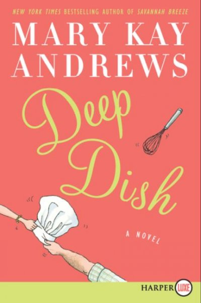 Deep dish / Mary Kay Andrews.