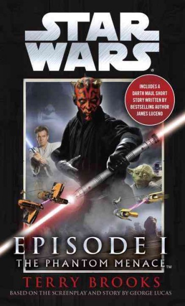 Star wars. Episode 1, The phantom menace / Terry Brooks ; based on the story and screenplay by George Lucas.