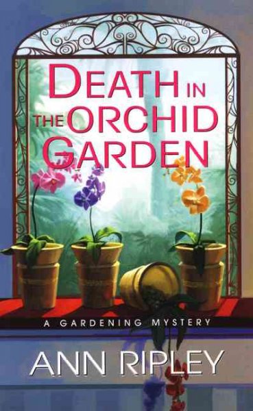 Death in the orchid garden / by Ann Ripley.