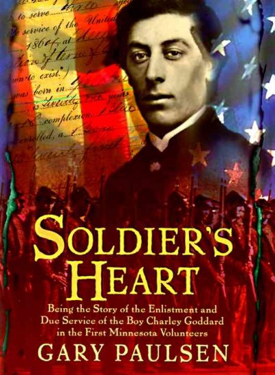 Soldier's heart : a novel of the Civil War / Gary Paulsen.