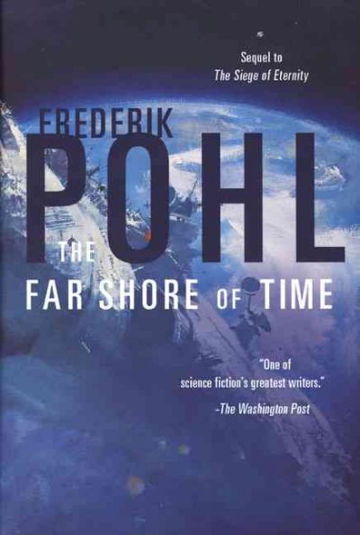 The far shore of time / Frederik Pohl.