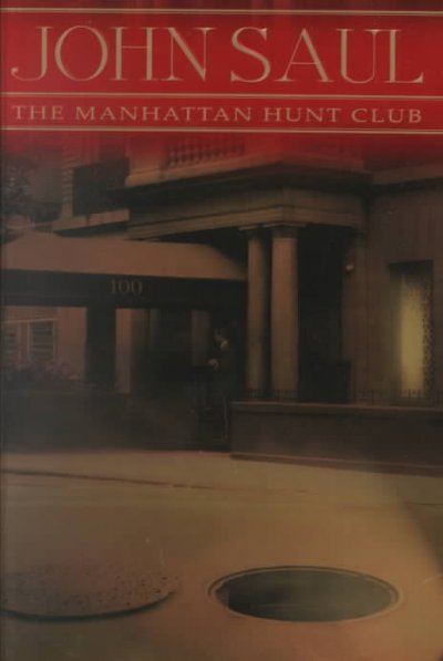 The Manhattan hunt club / John Saul.