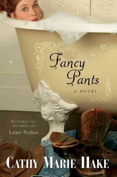 Fancy pants / Cathy Marie Hake.