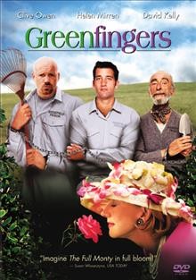 Greenfingers [videorecording] / Fireworks Pictures and Samuel Goldwyn Films and Boneyard Entertainment present in association with Xingu Films and Travis Swords Productions, a film by Joel Hershman.