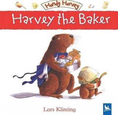 Harvey the baker / Lars Klinting.