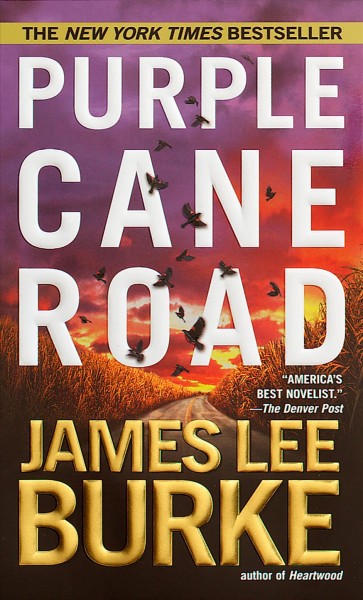 Purple cane road : A Dave Robicheaux novel / James Lee Burke.