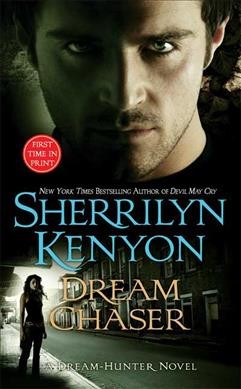 Dream chaser / by Sherrilyn Kenyon.