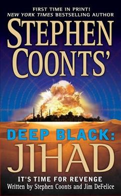Stephen Coonts' deep black : jihad / written by Stephen Coonts and Jim DeFelice.
