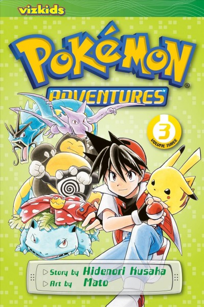 Pokémon adventures. Volume 3 / story by Hidenori Kusaka ; art by Mato ; [English adaptation, Gerard Jones ; translation, Kaori Inoue].