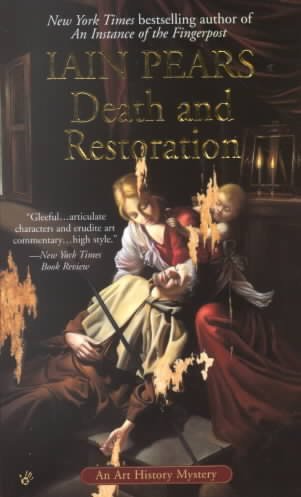 Death and restoration / Iain Pears.