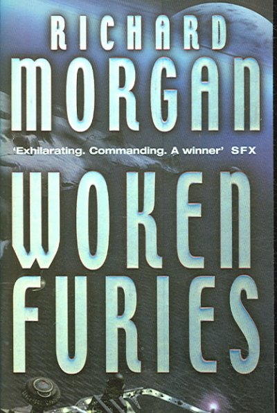 Woken furies / Richard Morgan.