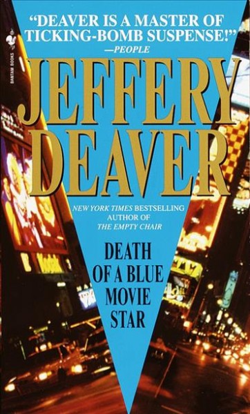 Death of a blue movie star / Jeffery Deaver.
