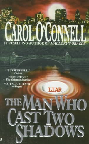 The man who cast two shadows / Carol O'Connell.