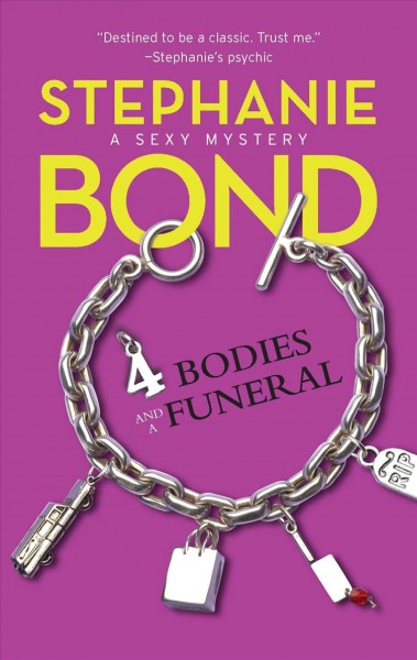 4 bodies and a funeral / Stephanie Bond.