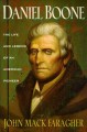 Daniel Boone : the life and legend of an American pioneer  Cover Image