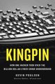 Kingpin : how one hacker took over the billion-dollar cybercrime underground  Cover Image