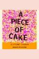 A piece of cake Cover Image