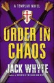Order in chaos : book three of the Templar trilogy  Cover Image