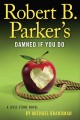 Go to record Robert B. Parker's Damned if you do