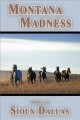 Montana madness a novel  Cover Image