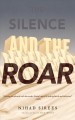 The silence and the roar Cover Image