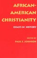African-American Christianity essays in history  Cover Image