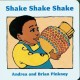 Shake shake shake [board book]  Cover Image