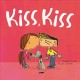 Kiss, kiss  Cover Image