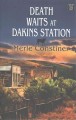 Death waits at Dakins Station  Cover Image