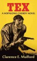 Tex : A Hopalong Cassidy novel  Cover Image