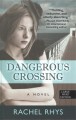 A dangerous crossing : a novel  Cover Image