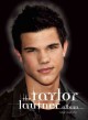 Go to record The Taylor Lautner album.